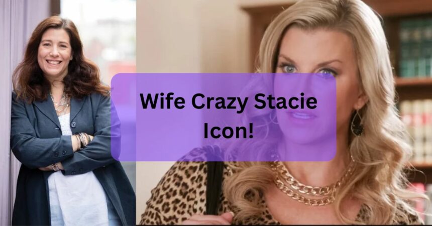 Wife Crazy Stacie – The Charismatic Icon!