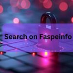 Search on Faspeinfo – Let’s Explore In 2024!